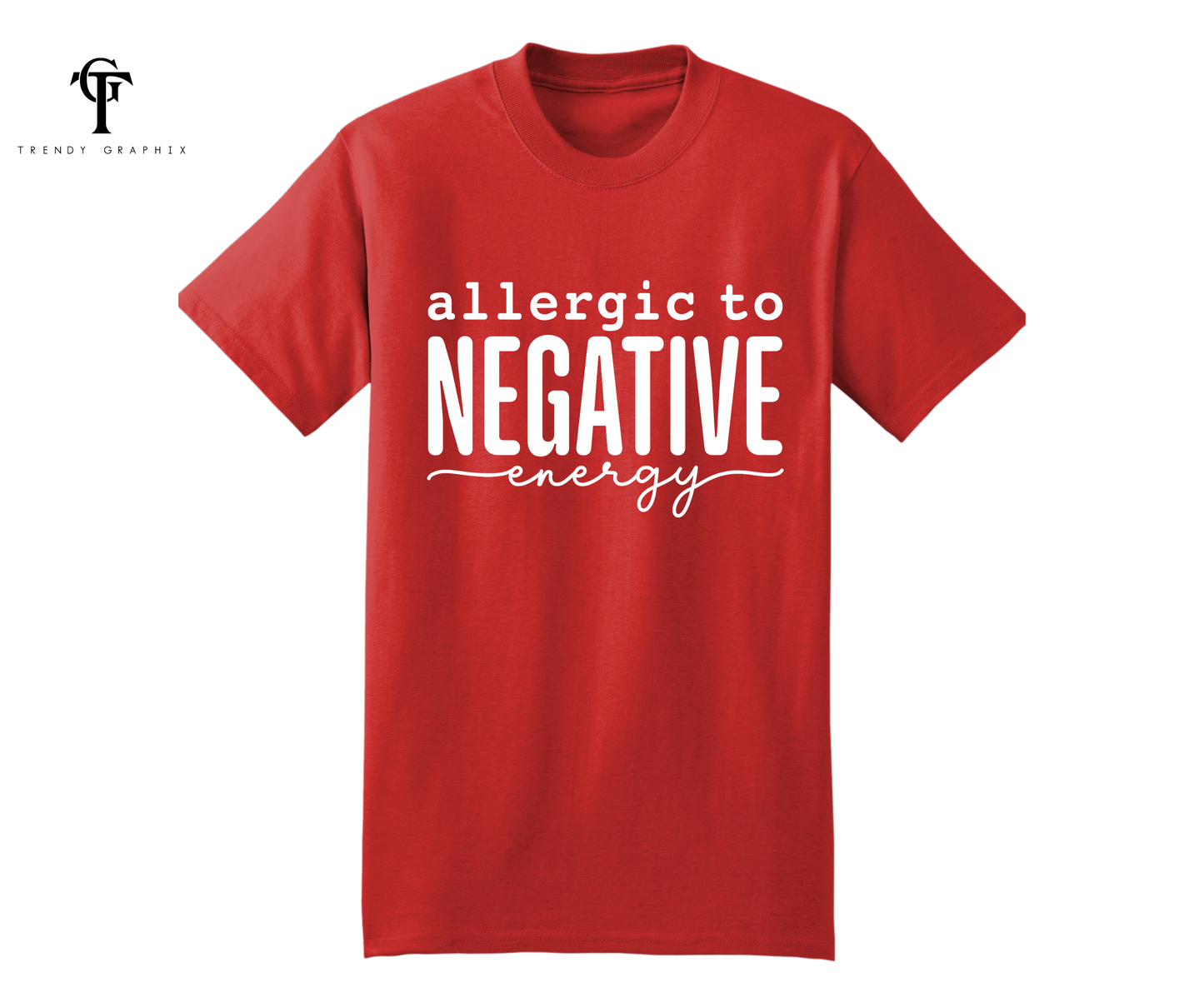 Allergic To Negative Unisex Tee (Weekly Special)