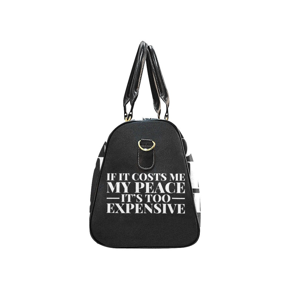 If It Costs Me My Peace Travel Bag