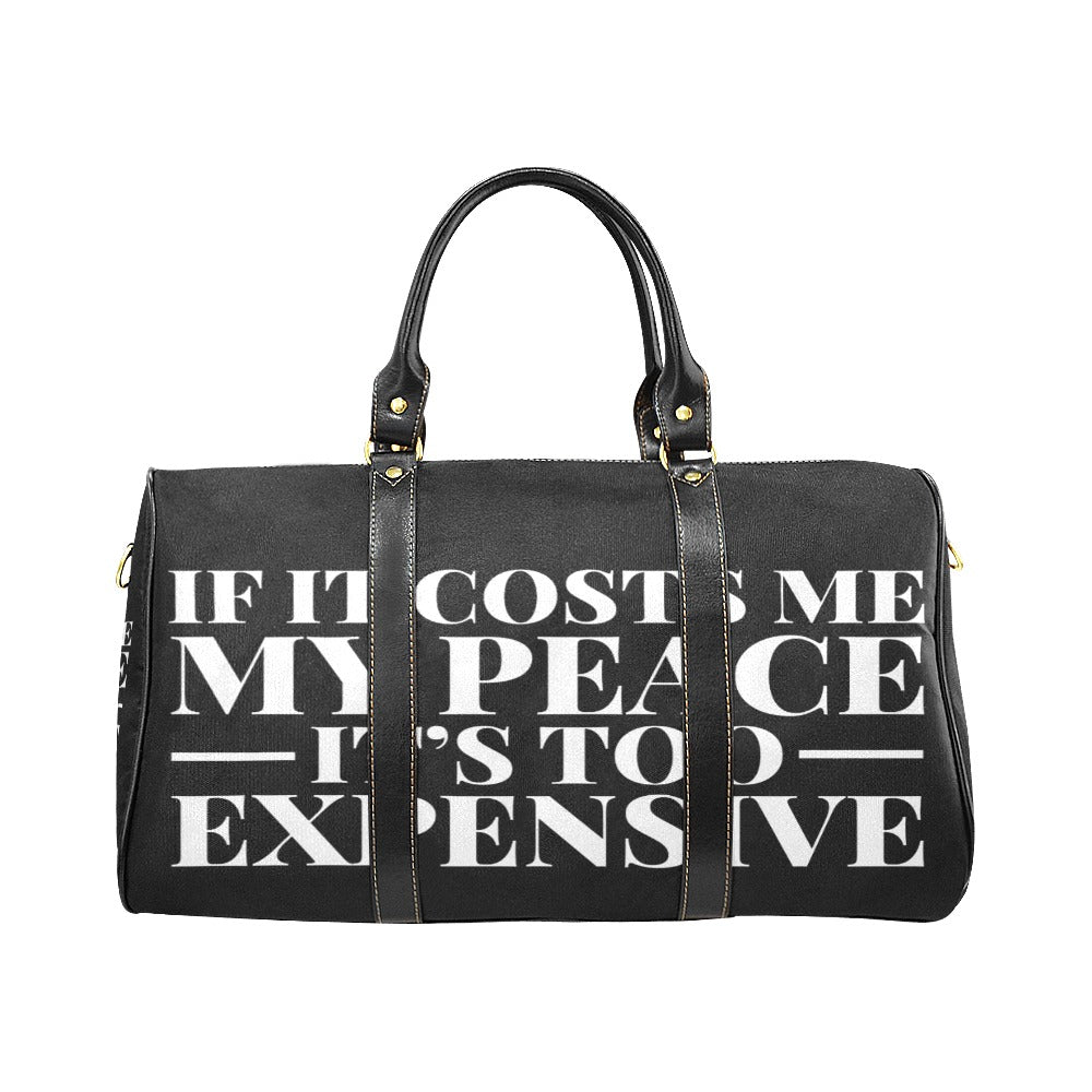 If It Costs Me My Peace Travel Bag