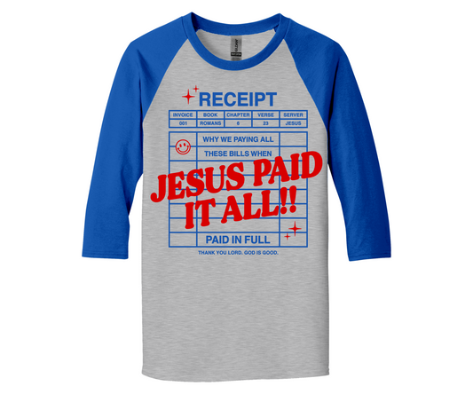 Jesus Paid It All Unisex Ragland Tee