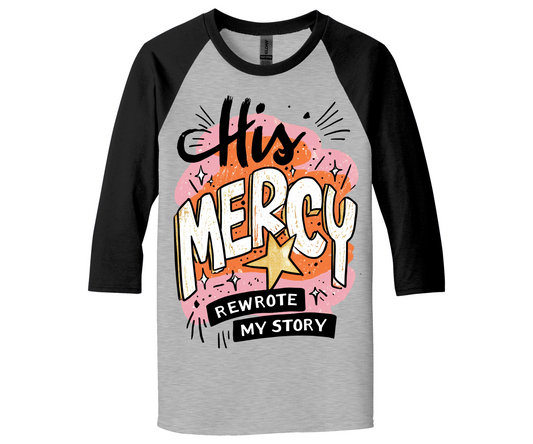 His Mercy Rewrote My Story Unisex Ragland Tee