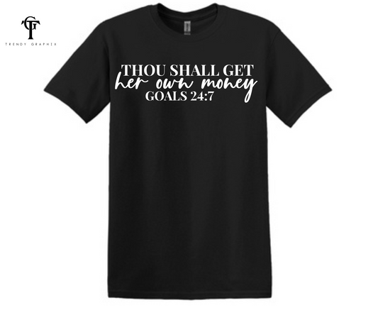 Thou Shall Get Her Own Money Unisex Tee