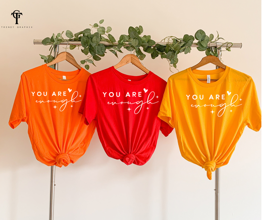 You Are Enough Unisex Tee