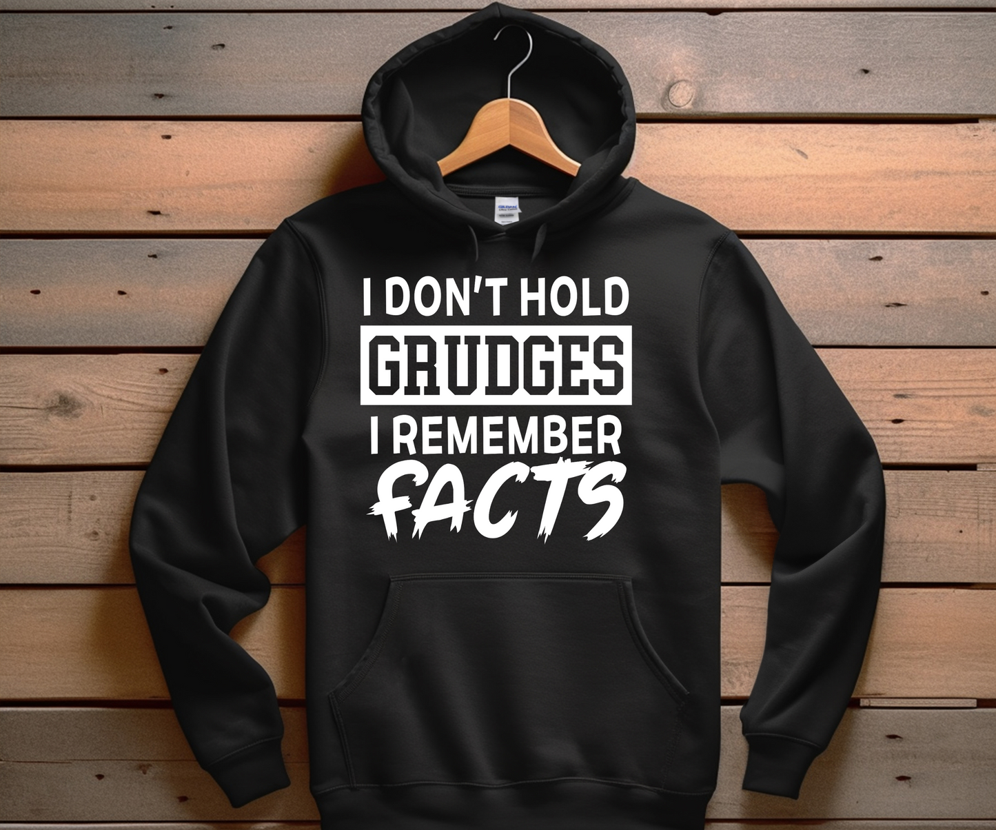 I Don't Hold Grudes I Remember Facts Unisex Hoodie