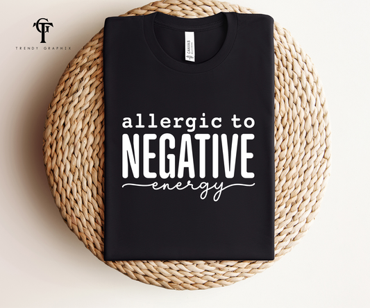 Allergic To Negative Energy Unisex Tops