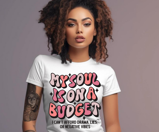 My Soul Is On A Budget Unisex Tops