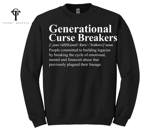 Generational Curse Breaker Crew Sweatshirt (White Print)