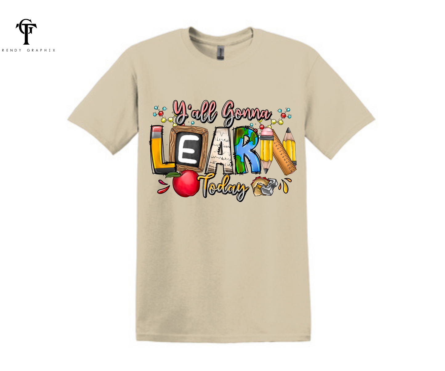 Y'all gonna learn today unisex tee