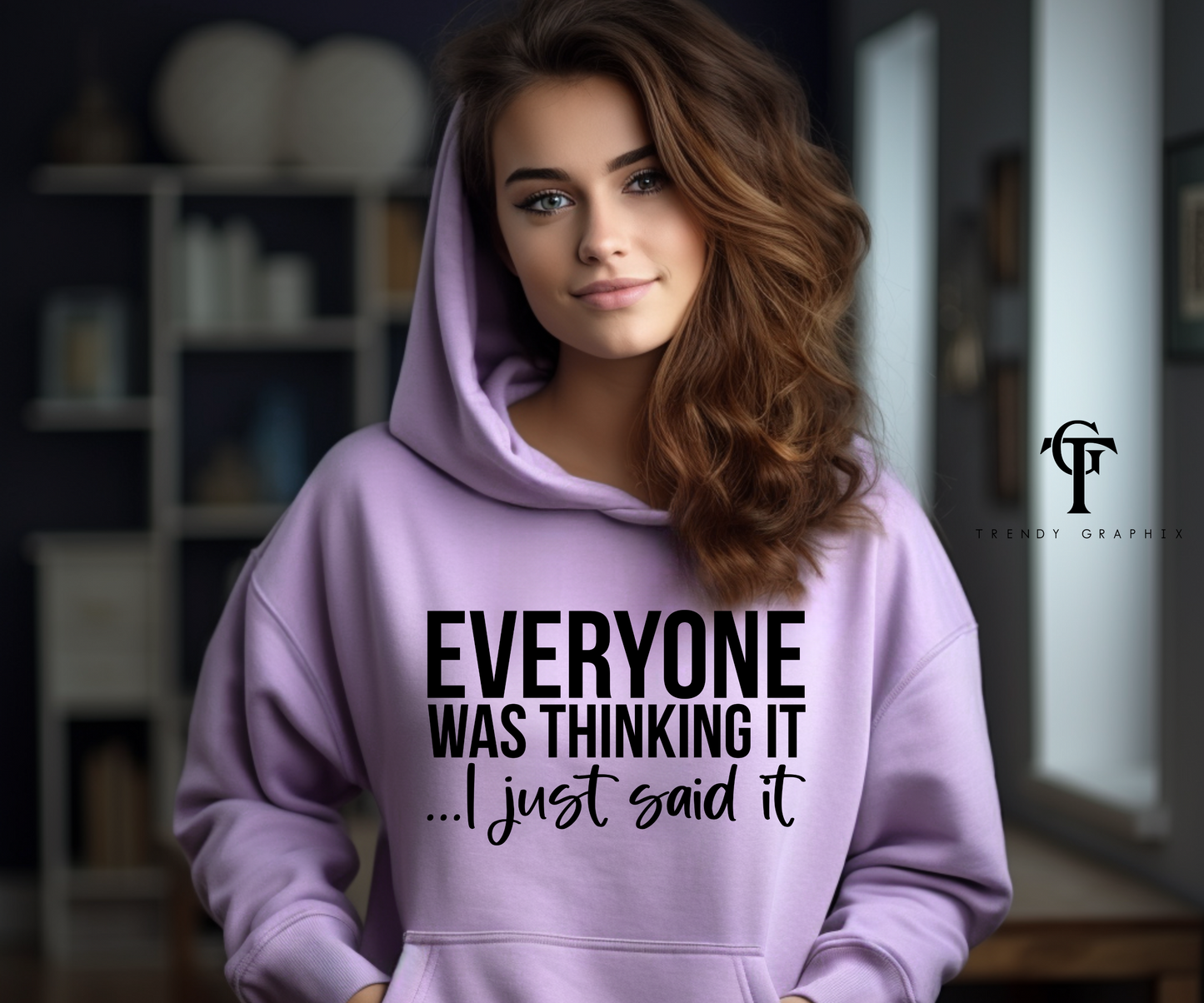 Everyone Was Thinking It Unisex Hoodie